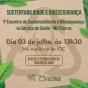 Arte em formato quadrado com cor imitando papel reciclado com desenhos de folhas de vegetais na cor verde com as informações: Primeiro encontro de sustentabilidade e biossegurança no serviço de saúde - INI/Fiocruz. Dia 03 de julho a partir das 13h30, no Auditório do IOC. 