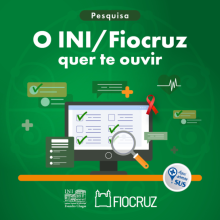 Card no formato quadrado na cor verde escura com a letra branca e várias imagens: computador, laço vermelho da luta contra a aids e a expressão: O INI/Fiocruz quer te ouvir. 