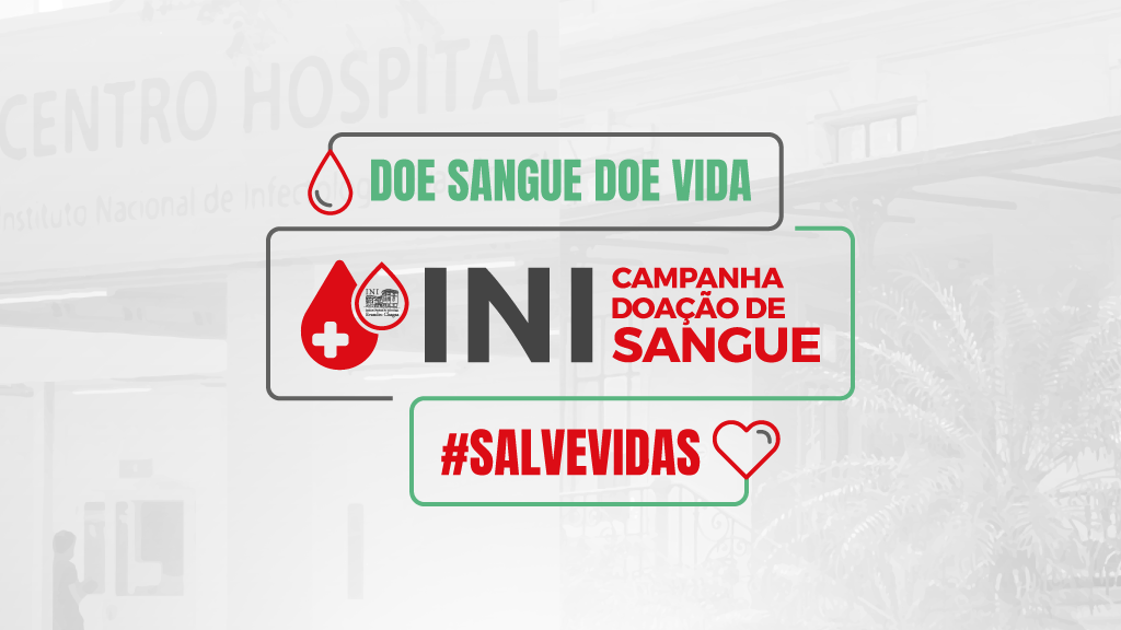 INI/Fiocruz promove campanha de doação de sangue nos dias 05 e 06 de agosto