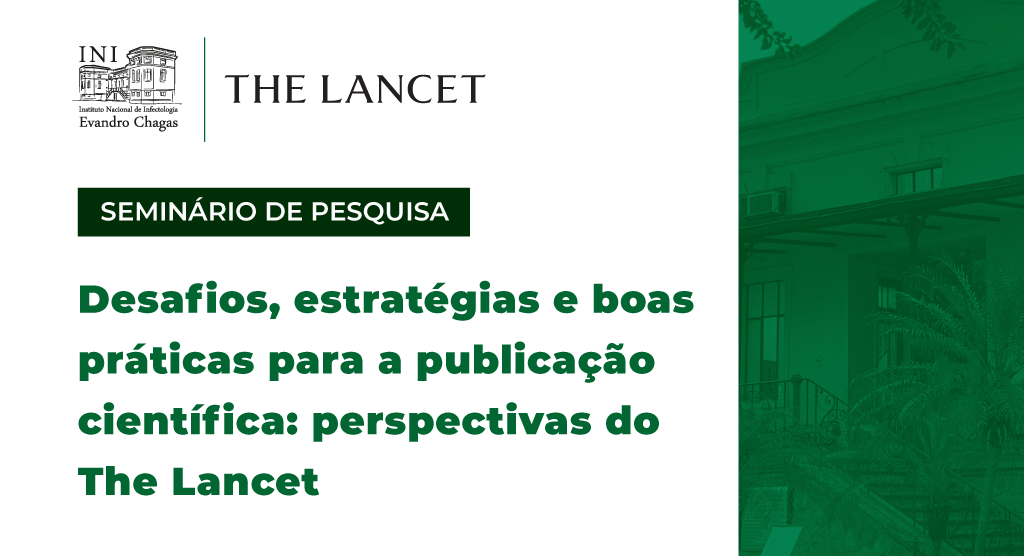 INI/Fiocruz e The Lancet discutem boas práticas para publicação científica