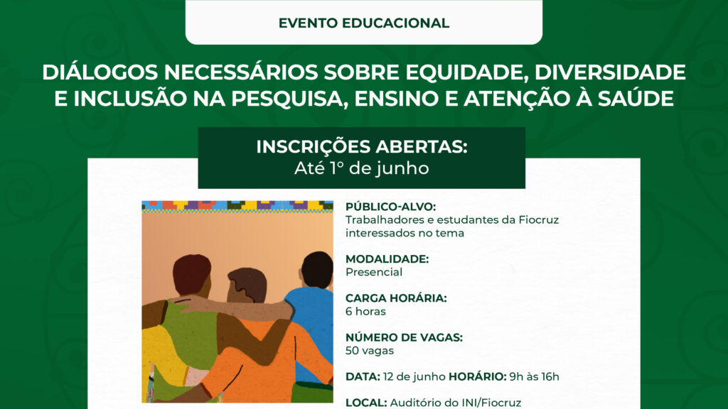 INI abre inscrições para evento educacional sobre equidade, diversidade e inclusão na saúde