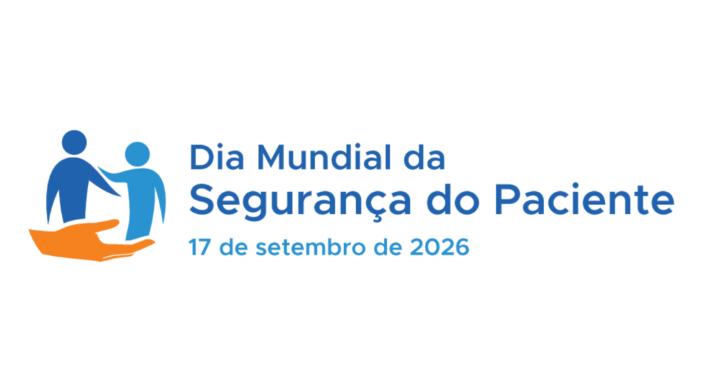 Dia Mundial da Segurança do Paciente 2026